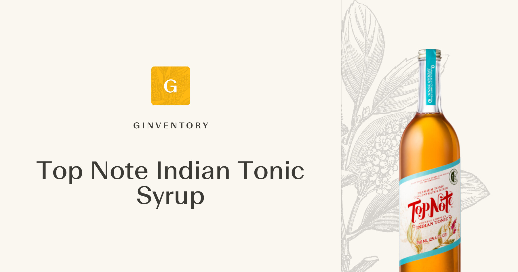 Top Note Indian Tonic Syrup — Tonics | Ginventory