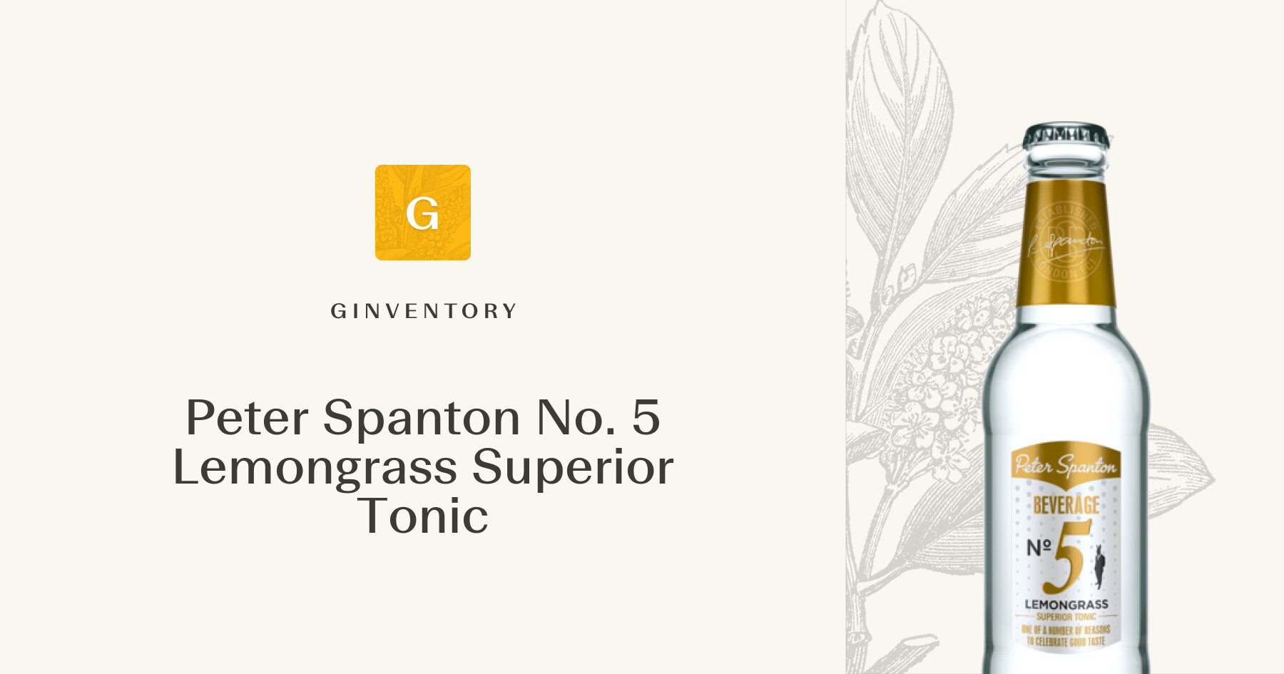 Peter Spanton No. 5 Lemongrass Superior Tonic — Tonics | Ginventory