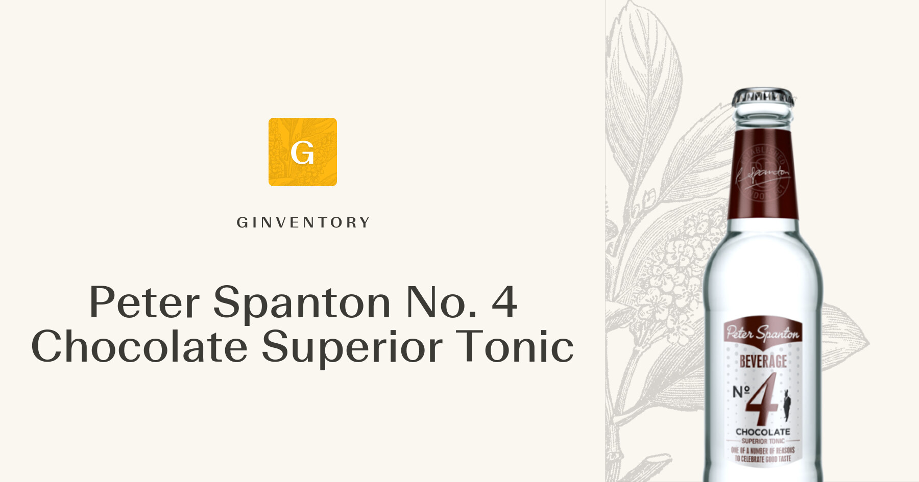 Peter Spanton No. 4 Chocolate Superior Tonic — Tonics | Ginventory