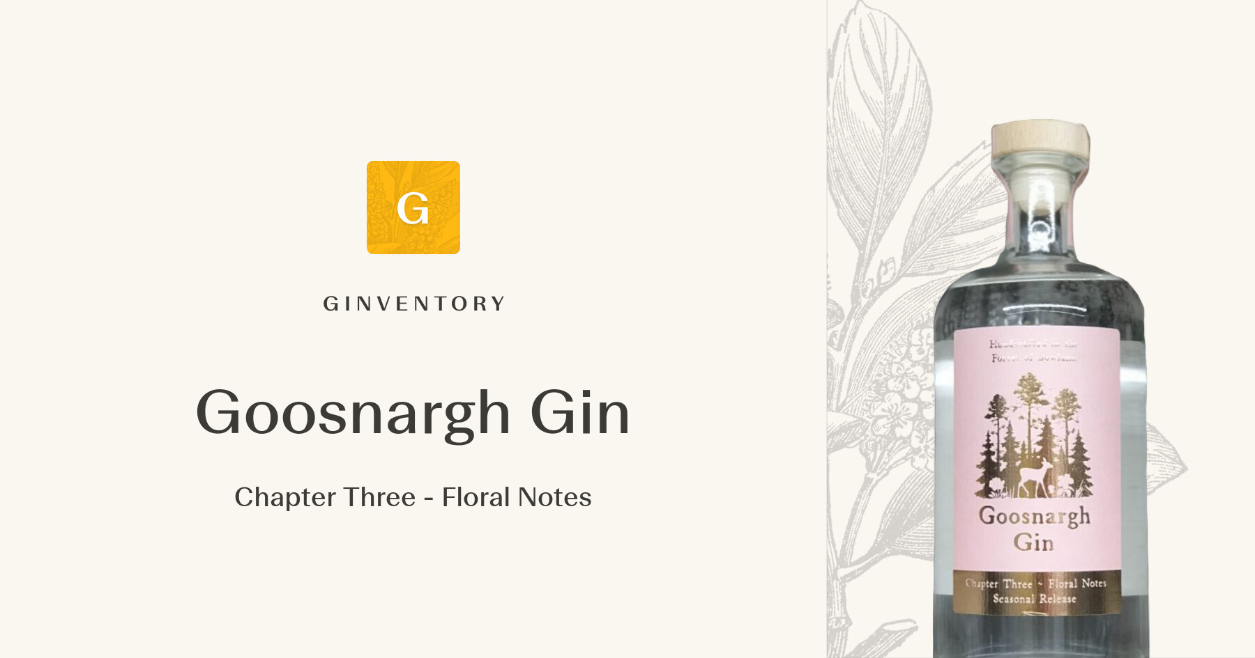 Goosnargh Gin - Chapter Three - Floral Notes — Gins | Ginventory